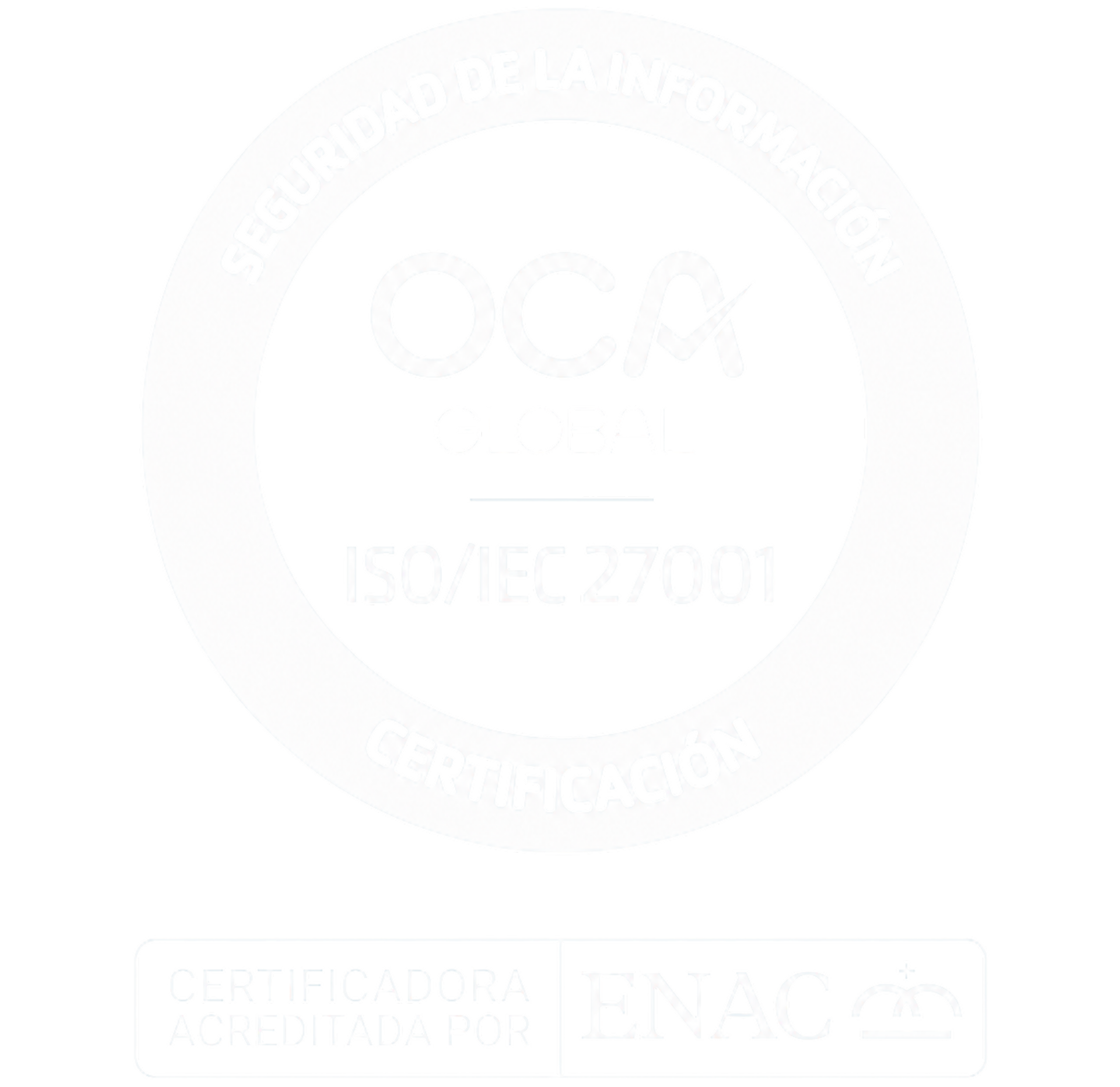 ISO/IEC 27001 de sistemas de gestión de seguridad de la información, acreditada por ENAC